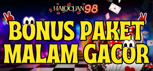 Bonus Paket Malam Gacor